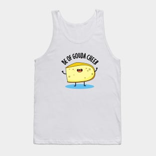 Be Of Gouda Cheer Cute Cheese Pun Tank Top